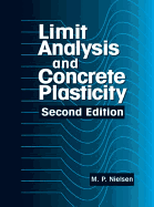 Limit Analysis and Concrete Plasticity, Second Edition