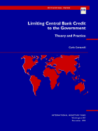 Limiting Central Bank Credit to the Government: Theory and Practice