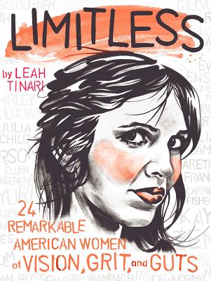 Limitless: 24 Remarkable American Women of Vision, Grit, and Guts - 