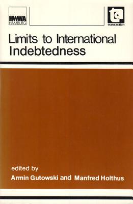 Limits to International Indebtedness - Gutowski, Achim (Editor)