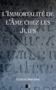 L'Immortalite de L'Ame Chez Les Juifs