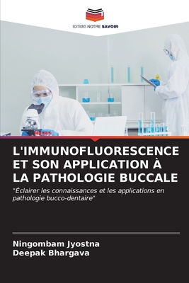 L'Immunofluorescence Et Son Application ? La Pathologie Buccale - Jyostna, Ningombam, and Bhargava, Deepak