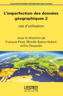 L'Imperfection Des Donn?(c)Es G?(c)Ographiques 2: Cas d'Utilisation