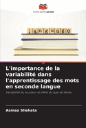 L'importance de la variabilit? dans l'apprentissage des mots en seconde langue