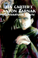 Lin Carter's Anton Zarnak Supernatural Sleuth - Henderson, C J, and Chambers, James, and Price, Robert M, Reverend, PhD (Editor)