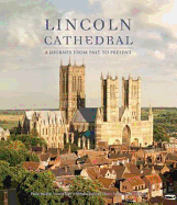 Lincoln Cathedral: A Journey from Past to Present