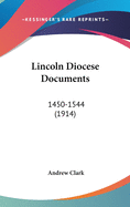 Lincoln Diocese Documents: 1450-1544 (1914)