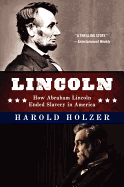 Lincoln: How Abraham Lincoln Ended Slavery in America