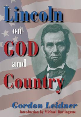 Lincoln on God and Country - Leidner, Gordon