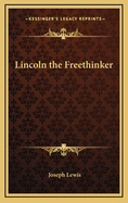 Lincoln the Freethinker