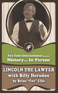 Lincoln the Lawyer: with Billy Herndon