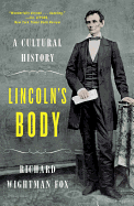 Lincoln's Body: A Cultural History