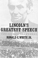 Lincoln's Greatest Speech: The Second Inaugural - White Jr, Ronald C, and Todd, Raymond (Read by)