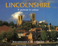 Lincolnshire: A Portrait in Colour