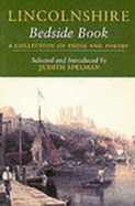 Lincolnshire Bedside Book: A Collection of Prose & Poetry