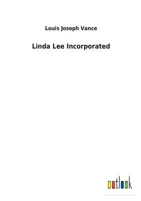 Linda Lee Incorporated - Vance, Louis Joseph