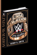 Linda McMahon: From the Ring to the Boardroom