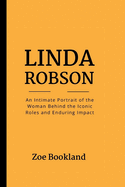 Linda Robson: An Intimate Portrait of the Woman Behind the Iconic Roles and Enduring Impact