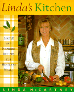 Linda's Kitchen: Simple and Inspiring Recipes for Meat-Less Meals - McCartney, Linda