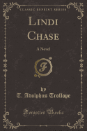 Lindi Chase: A Novel (Classic Reprint)