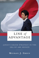 Line of Advantage: Japan's Grand Strategy in the Era of Abe ShinzM