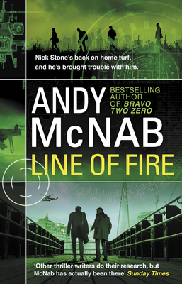 Line of Fire: (Nick Stone Thriller 19) - McNab, Andy