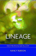 Lineage: What If the Universe Gave You a Gift?
