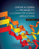 Linear Algebra and Probability for Computer Science Applications