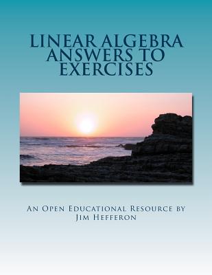 Linear Algebra Answers to Exercises - Textbook Equity (Textbookequity Com) (Editor), and Jim Hefferon