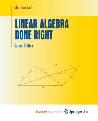 Linear Algebra Done Right - Axler, Sheldon