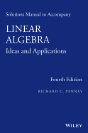 Linear Algebra, Solutions Manual: Ideas and Applications