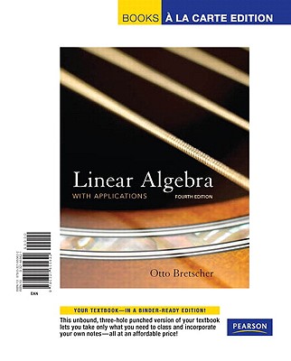 Linear Algebra with Applications, Books a la Carte Edition - Bretscher, Otto