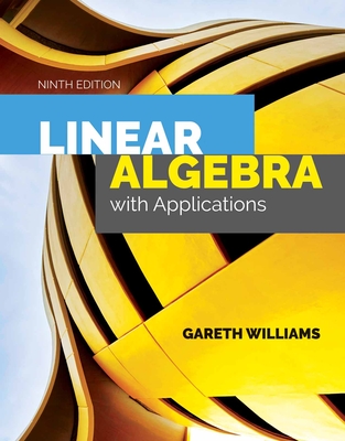 Linear Algebra with Applications - Williams, Gareth