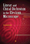 Linear and Chiral Dichroism in the Electron Microscope