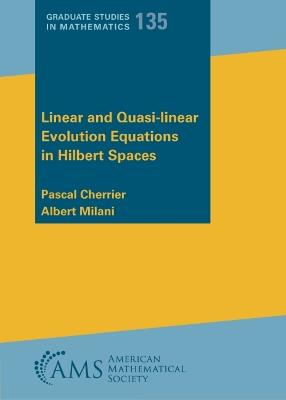 Linear and Quasi-linear Evolution Equations in Hilbert Spaces - Cherrier, Pascal, and Milani, Albert