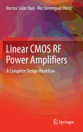Linear CMOS RF Power Amplifiers: A Complete Design Workflow