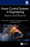 Linear Control Systems in Engineering: Basics and Beyond