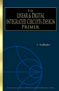 Linear & Digital Integrated Circuits Design Primer