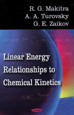 Linear Energy Relationships to Chemical Kinetics - Makitra, R G