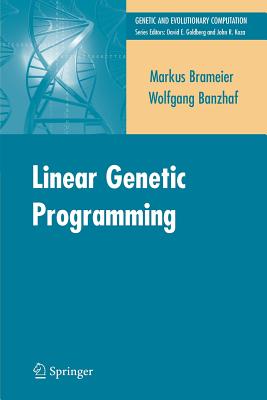 Linear Genetic Programming - Brameier, Markus F, and Banzhaf, Wolfgang