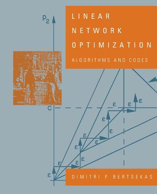 Linear Network Optimization: Algorithms and Codes - Bertsekas, Dimitri