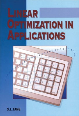 Linear Optimization in Applications - Tang, Siu Lam