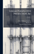Linear Perspective Projection, &c