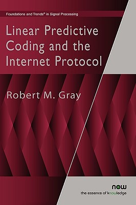 Linear Predictive Coding and the Internet Protocol - Gray, Robert M