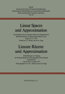 Linear Spaces and Approximation / Lineare Raume Und Approximation: Proceedings of the Conference Held at the Oberwolfach Mathematical Research Institute, Black Forest, August 20-27,1977 / Abhandlungen Zur Tagung Im Mathematischen Forschungsinstitut...