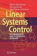 Linear Systems Control: Deterministic and Stochastic Methods