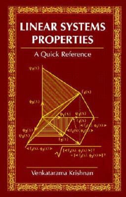 Linear Systems Properties: A Quick Reference - Krishnan, Venkatarama