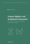 Lineare Algebra Und Analytische Geometrie: Ein Lehrbuch Fur Physiker Und Mathematiker