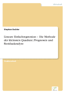 Lineare Einfachregression - Die Methode Der Kleinsten Quadrate; Prognosen Und Residualanalyse