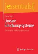 Lineare Gleichungssysteme: Klartext F?r Nichtmathematiker